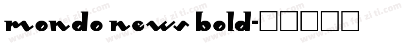 Mondo News Bold字体转换